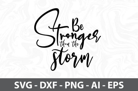 Be stronger than the storm svg SVG orpitasn 