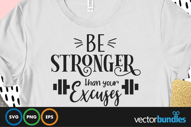 Be stronger than your excuses quote svg SVG vectorbundles 