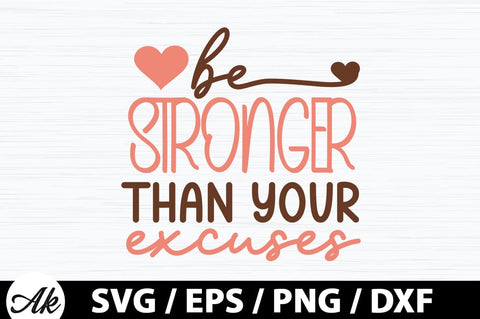 Be stronger than your excuses Retro SVG SVG akazaddesign 