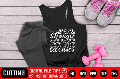 Be Stronger Than Your Excuses SVG CraftlabSvg29 