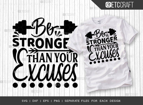 Be Stronger Than Your Excuses SVG Cut File | Be Stronger Bundle | Gym Inspiration Svg | Positive Thinking Svg | Motivational Speech Svg | Inspirational Quotes | ETC T00016 SVG ETC Craft 
