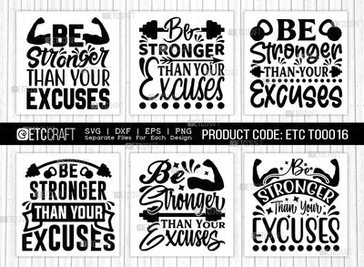 Be Stronger Than Your Excuses SVG Cut File | Be Stronger Bundle | Gym Inspiration Svg | Positive Thinking Svg | Motivational Speech Svg | Inspirational Quotes | ETC T00016 SVG ETC Craft 