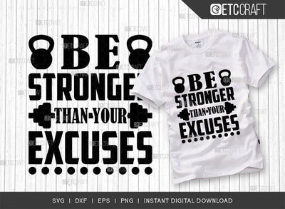 Be Stronger Than Your Excuses SVG Cut File, Positive Thinking Svg, Motivational Saying Svg, Inspirational Quotes, TG 02779 Be Stronger Than Your Excuses SVG Cut File, Positive Thinking Svg, Motivational Saying Svg, Inspirational Quotes, TG 02779 SVG ETC Craft 
