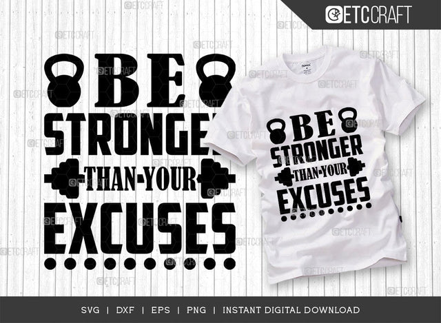 Be Stronger Than Your Excuses SVG Cut File, Positive Thinking Svg, Motivational Saying Svg, Inspirational Quotes, TG 02779 Be Stronger Than Your Excuses SVG Cut File, Positive Thinking Svg, Motivational Saying Svg, Inspirational Quotes, TG 02779 SVG ETC Craft 