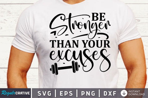 Be Stronger than your excuses SVG SVG Regulrcrative 
