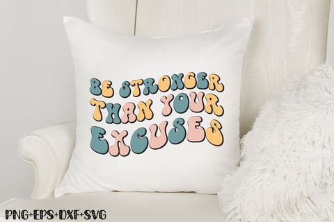 Be Stronger Than Your Excuses SVG SVG Rupkotha 