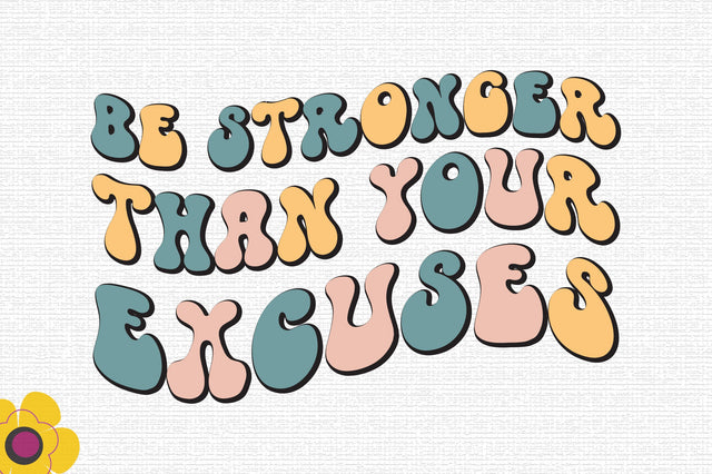 Be Stronger Than Your Excuses SVG SVG Rupkotha 