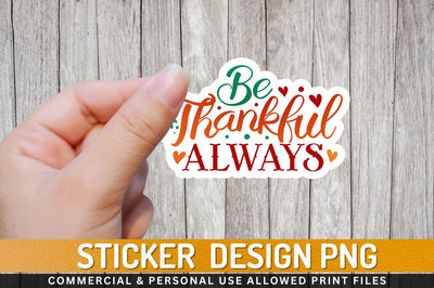 Be thankful always Sublimation PNG Sublimation Regulrcrative 