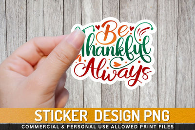 Be thankful always Sublimation PNG Sublimation Regulrcrative 