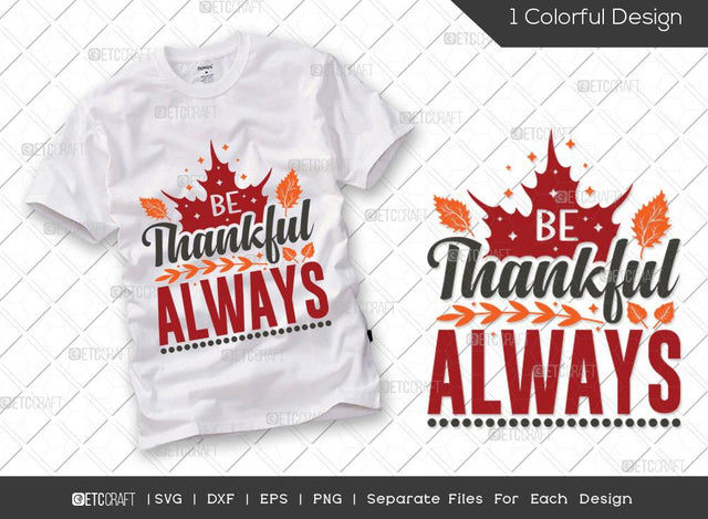 Be Thankful Always SVG Cut File | Holidays Svg | Fall Leaves Svg | Fall Svg | Thankful Svg | Thanksgiving Svg | Hunting T-shirt Design SVG ETC Craft 