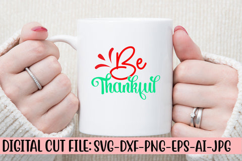 Be Thankful SVG Cut File SVG Syaman 