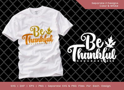 Be Thankful SVG Cut File | Thankful Svg | Thanksgiving Svg | Fall Leaves Svg | T-shirt Design SVG ETC Craft 