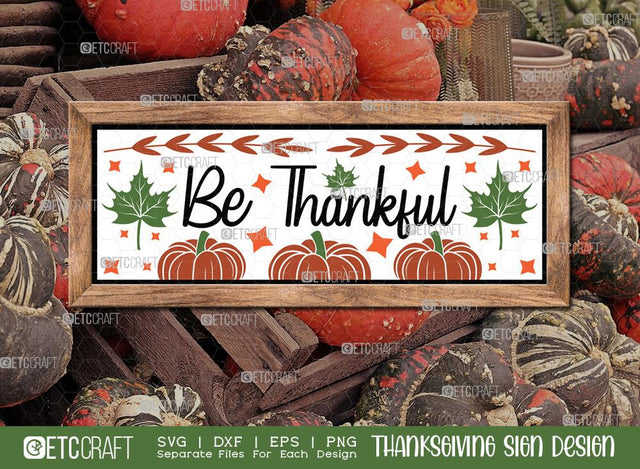 Be Thankful SVG Cut File | Thanksgiving Sign Svg | Fall Decor Svg | Horizontal Sign Svg | Farmhouse Fall Sign | Thanksgiving door hanger Svg | Thanksgiving Wood Sign SVG ETC Craft 