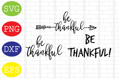 Be Thankful SVG File, Thanksgiving SVG, Be Thankful Sign File, Thanksgiving Cut File SVG DigitalSvgFiles 