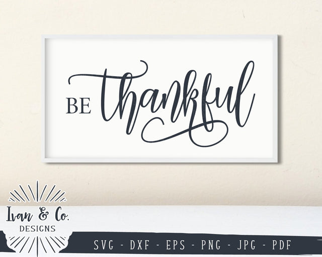 Be Thankful SVG Files | Thanksgiving | Fall | Autumn SVG (884998953) SVG Ivan & Co. Designs 