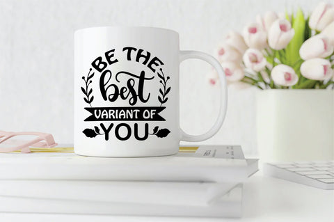 Be The Best Variant Of You SVG SVG Creativeart88 