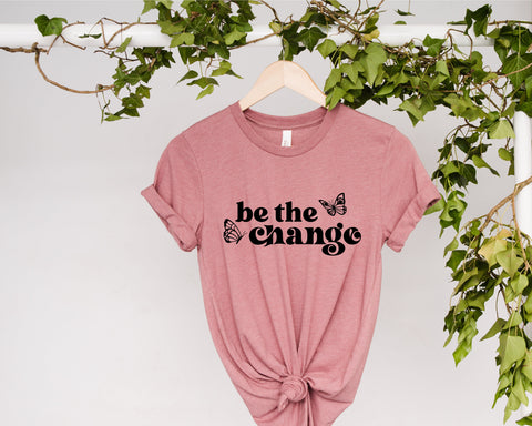 Be The Change svg, Inspirational svg, Motivational svg, happiness svg, Positive Vibes svg, Self care svg, Positive Shirt svg, shirt design SVG Fauz 