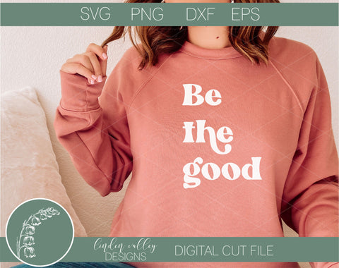 Be The Good Quote SVG|Make Change SVG SVG Linden Valley Designs 
