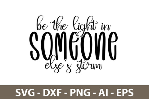 Be the light in someone elses storm svg SVG orpitasn 