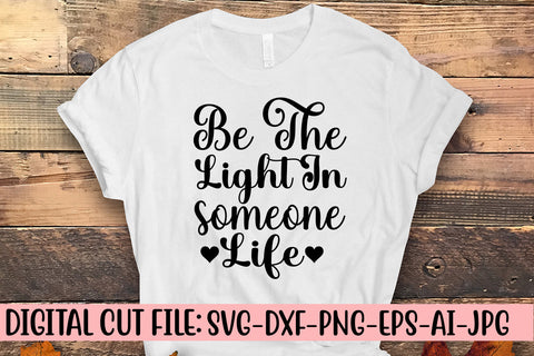 Be The Light In Someone Life SVG Cut File SVG Syaman 