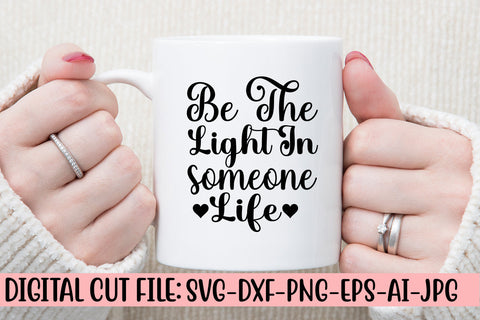 Be The Light In Someone Life SVG Cut File SVG Syaman 