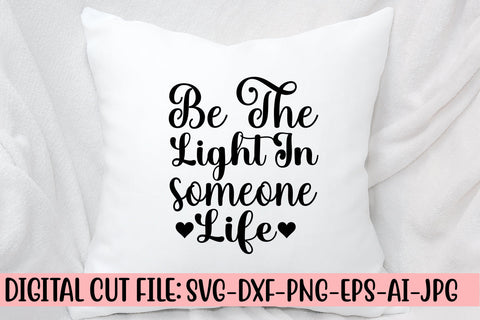 Be The Light In Someone Life SVG Cut File SVG Syaman 