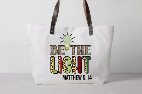 Be The Light Matthew 5:14 Sublimation Creativeart88 