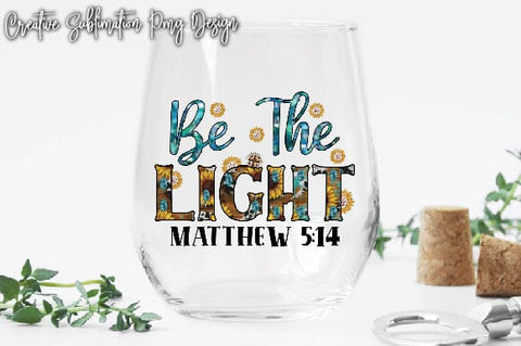 Be The Light Matthew 5:14 Sublimation Creativeart88 