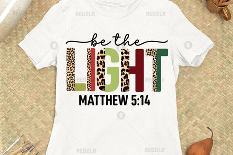 Be the light matthew Sublimation Design Sublimation Regulrcrative 