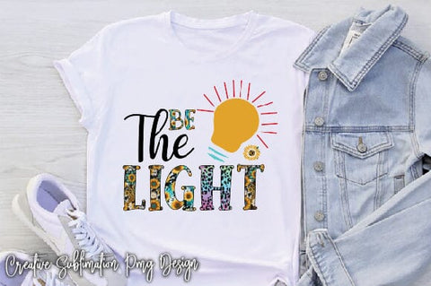 Be The Light Sublimation Creativeart88 