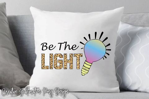 Be The Light Sublimation Creativeart88 