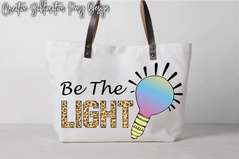 Be The Light Sublimation Creativeart88 