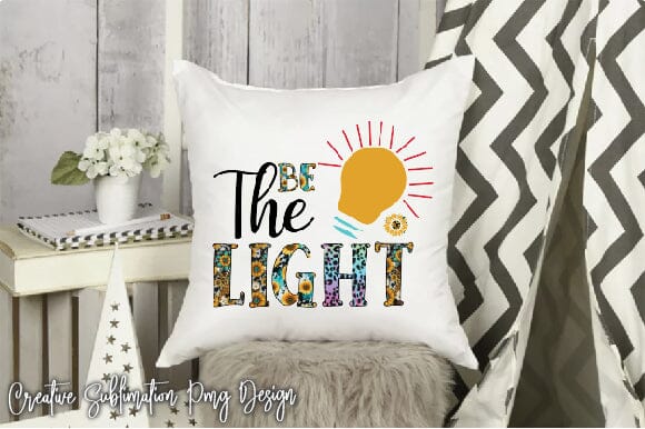 Be The Light Sublimation Creativeart88 
