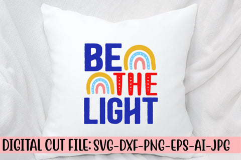 Be The Light SVG Cut File SVG Syaman 