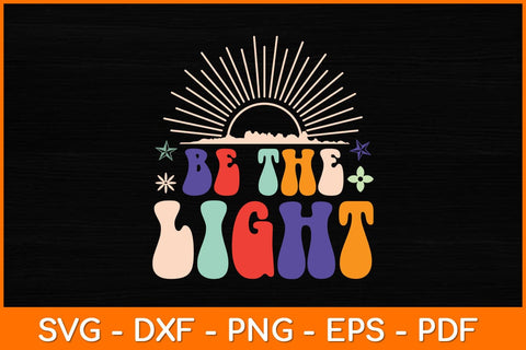 Be The Light Svg Design SVG artprintfile 
