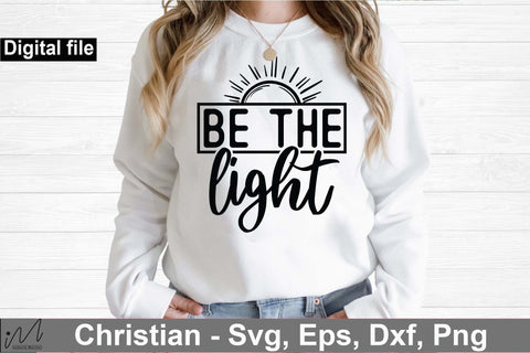 Be the light svg, Jesus t-shirt svg, Christian t shirt svg SVG Isabella Machell 