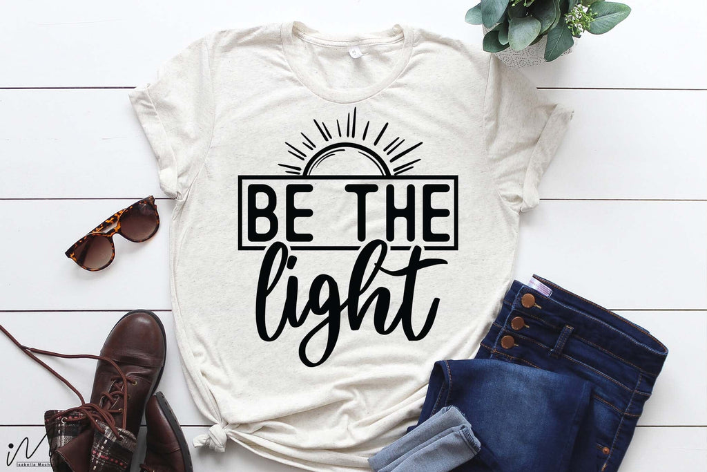 Be the light svg, Jesus t-shirt svg, Christian t shirt svg - So Fontsy