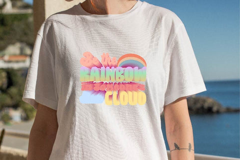 Be the Rainbow in Someone's Cloud Sublimation SVGArt 