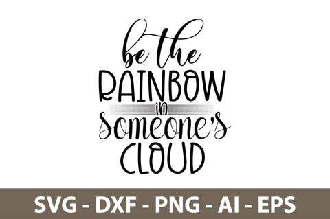 be the rainbow in someones cloud svg SVG nirmal108roy 