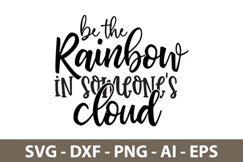 be the rainbow in someones cloud svg SVG nirmal108roy 