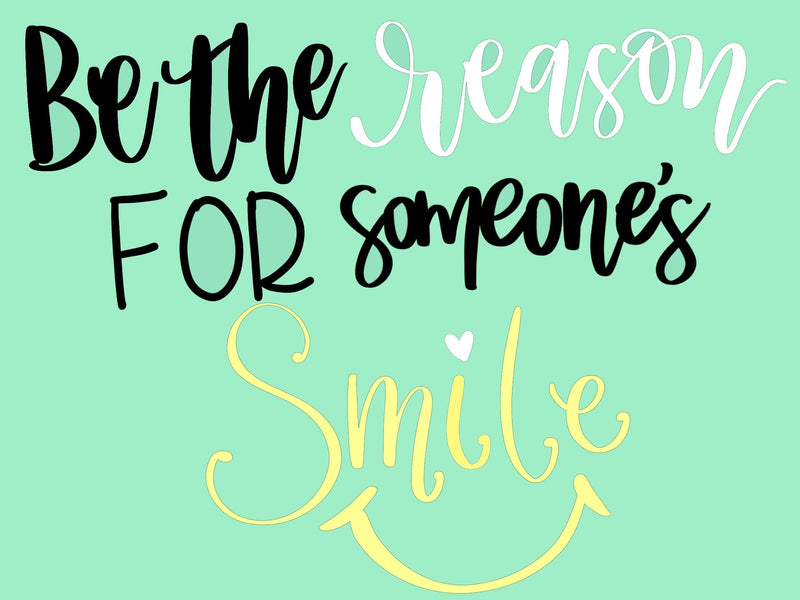 Be the Reason For Someone's Smile SVG | So Fontsy SVG So Fontsy Design Shop 