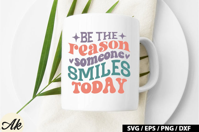 Be the reason someone smiles today Retro SVG SVG akazaddesign 