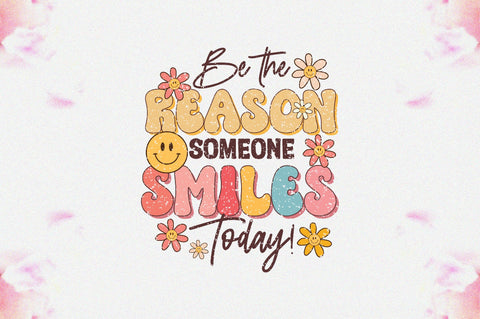 Be the Reason Someone Smiles Today! Sublimation Sublimation Jagonath Roy 
