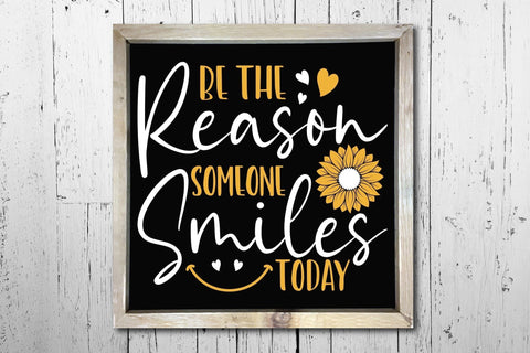 Be The Reason Someone Smiles Today, Sunflower SVG SVG CraftLabSVG 