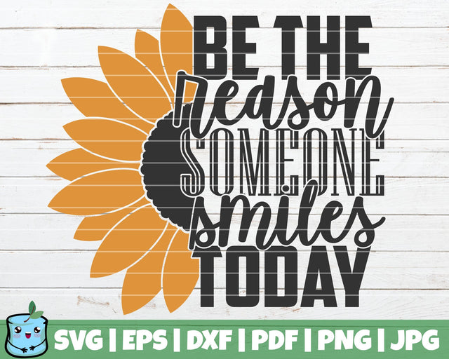 Be The Reason Someone Smiles Today SVG MintyMarshmallows 