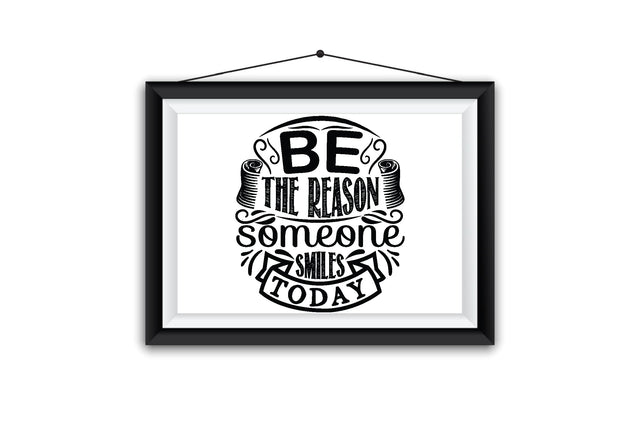 Be The Reason Someone Smiles Today SVG SVG Creativeart88 