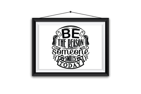 Be The Reason Someone Smiles Today SVG SVG Creativeart88 