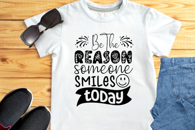 Be The reason someone smiles today SVG SVG DESIGNISTIC 
