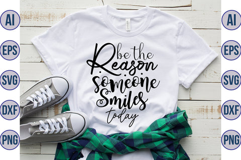 Be the Reason someone Smiles Today svg SVG orpitasn 
