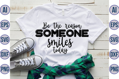 Be the reason someone smiles today svg SVG orpitasn 